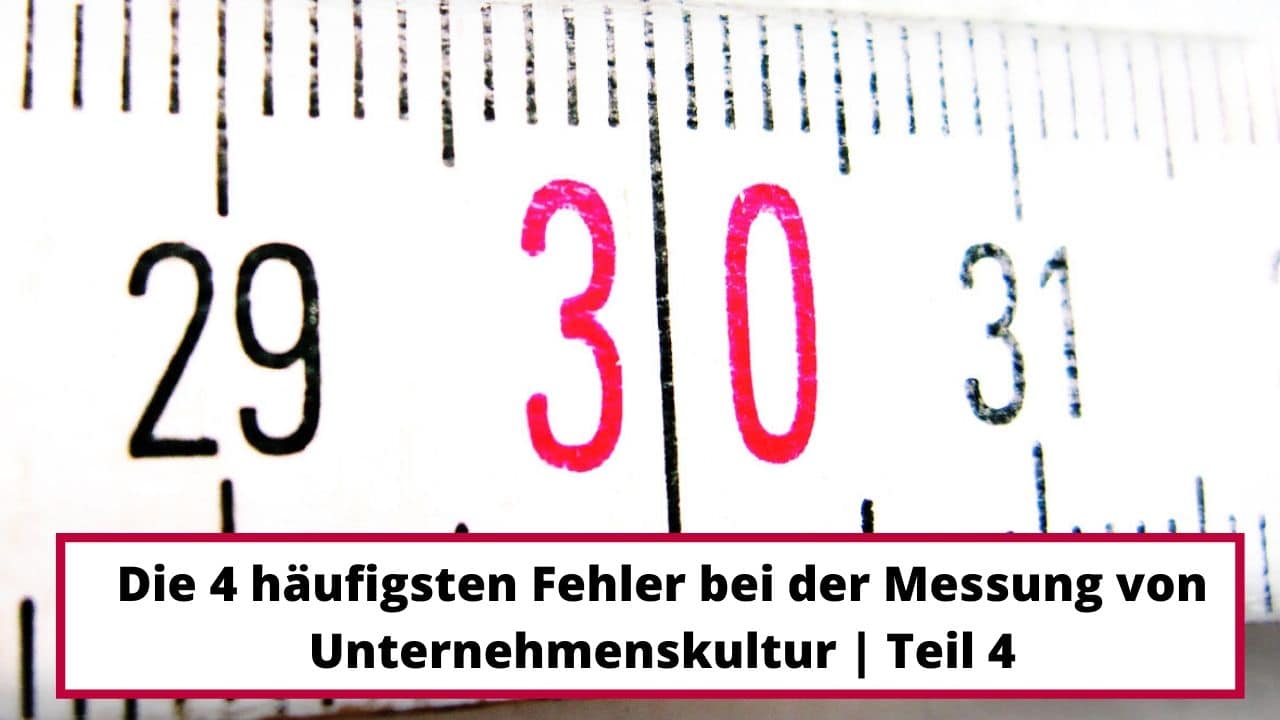 Fehler bei der Kulturmessung - Führungskräfte