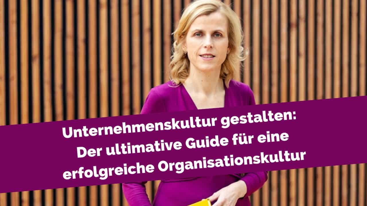 Die Wichtigkeit einer starken Unternehmenskultur